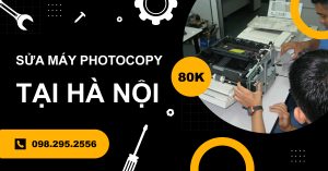 Sửa Máy Photocopy Tại Nhà Hà Nội Chuyên Nghiệp, Uy Tín, Nhanh