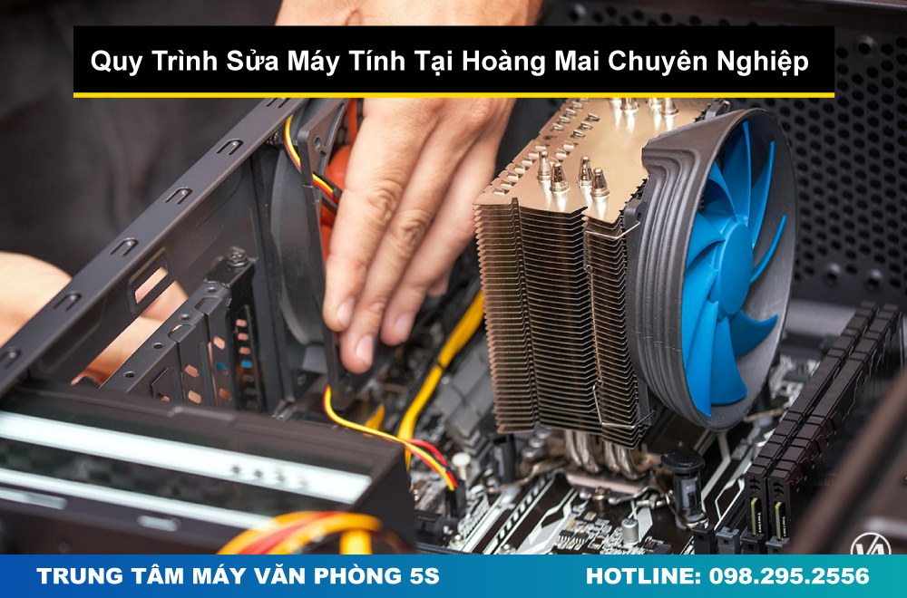 Quy Trình Sửa Máy Tính Tại Hoàng Mai Của 5S