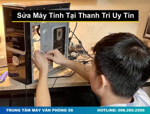 Sửa Máy Tính Tại Thanh Trì Uy Tín, Chuyên Nghiệp, Ưu Đãi 40%