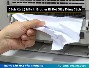 Cách Xử Lý Máy In Brother Bị Kẹt Giấy Đúng Cách Và Nhanh