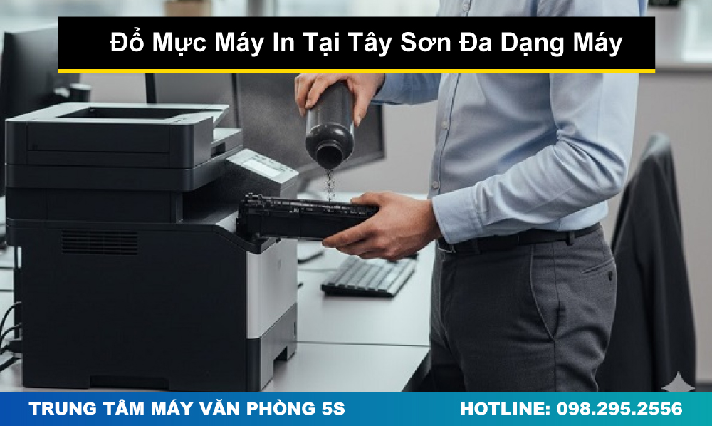 Đổ Mực Máy In Tại Tây Sơn Cho Đa Dạng Dòng Máy