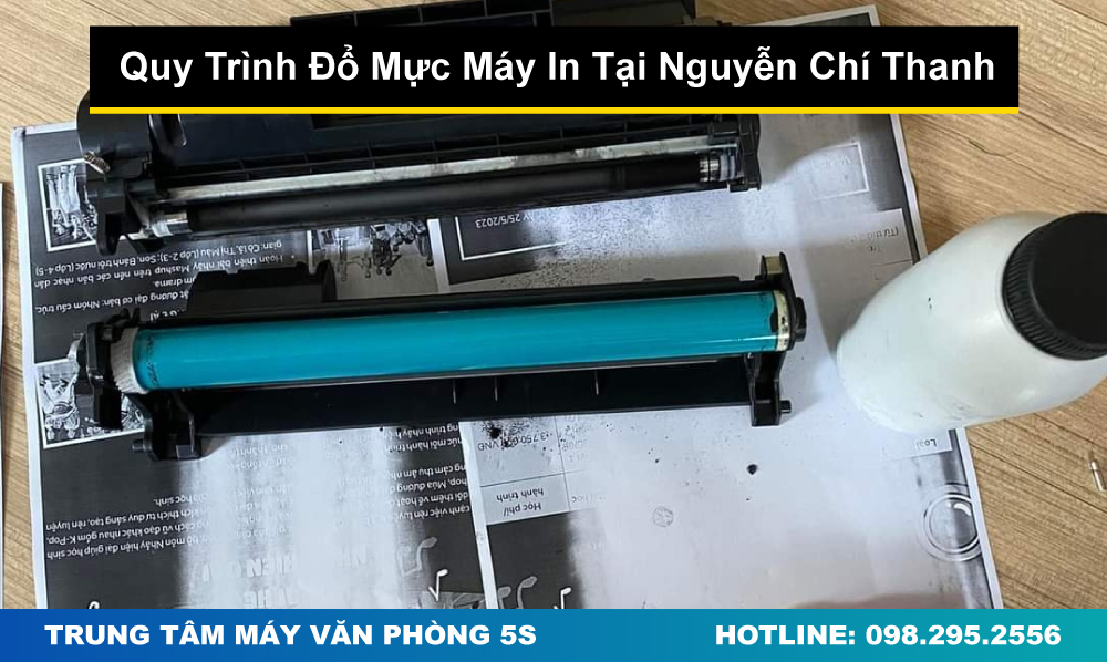 Quy Trình Đổ Mực Máy In Tại Nguyễn Chí Thanh