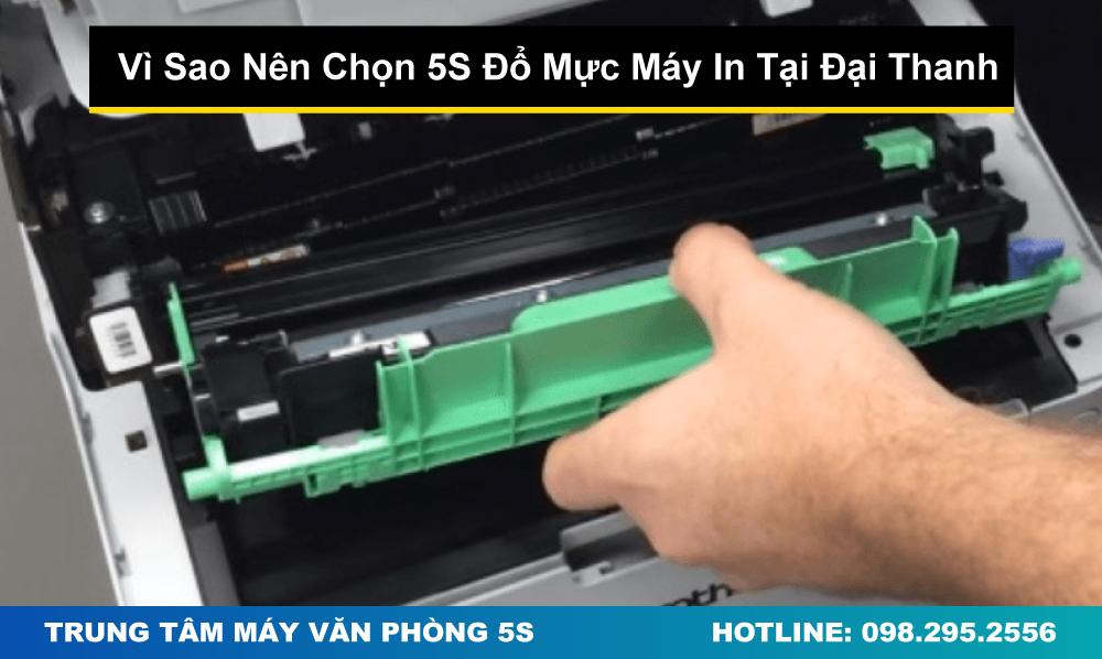 Vì Sao Nên Chọn 5S Đổ Mực Máy In Tại Đại Thanh