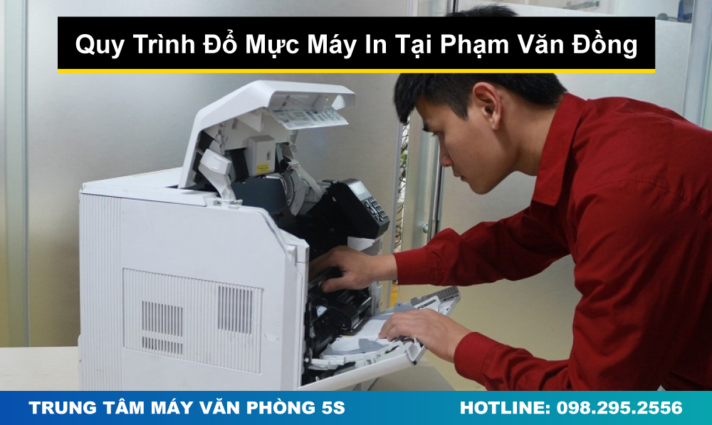Quy Trình Đổ Mực Máy In Tại Phạm Văn Đồng